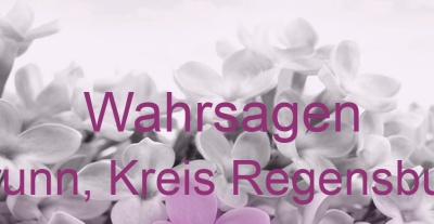 Wahrsagen Brunn, Kreis Regensburg | Top-Experten für Kartenlegen, Wahrsagen, Hellsehen, Zukunftsdeutung. Wahrsagen Brunn, Kreis Regensburg | Top-Experten für Kartenlegen, Wahrsagen, Hellsehen, Zukunftsdeutung.
